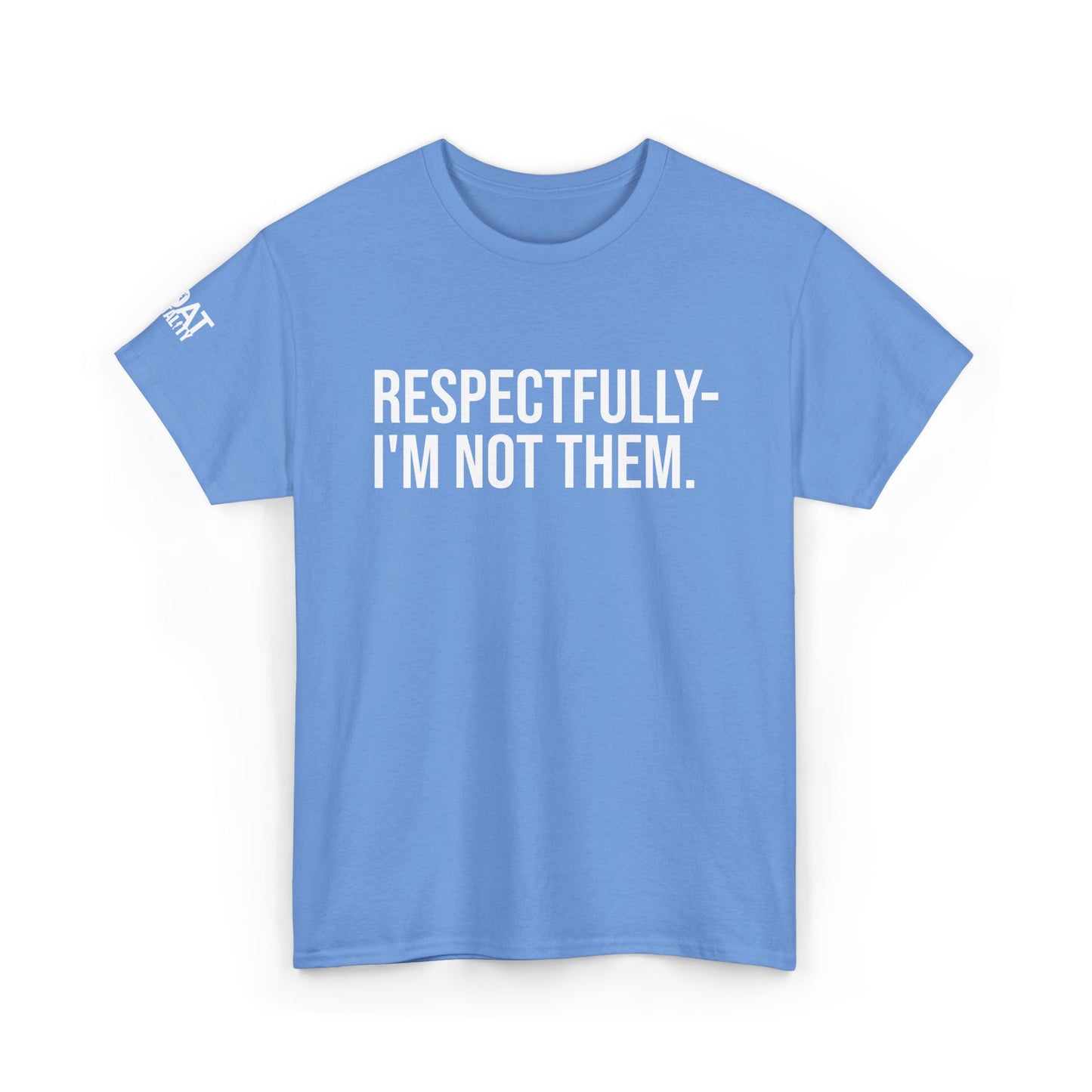 Respectfully I'm Not Them Unisex Heavy Cotton Tee