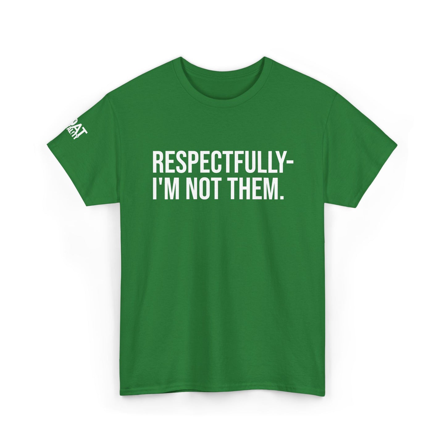 Respectfully I'm Not Them Unisex Heavy Cotton Tee