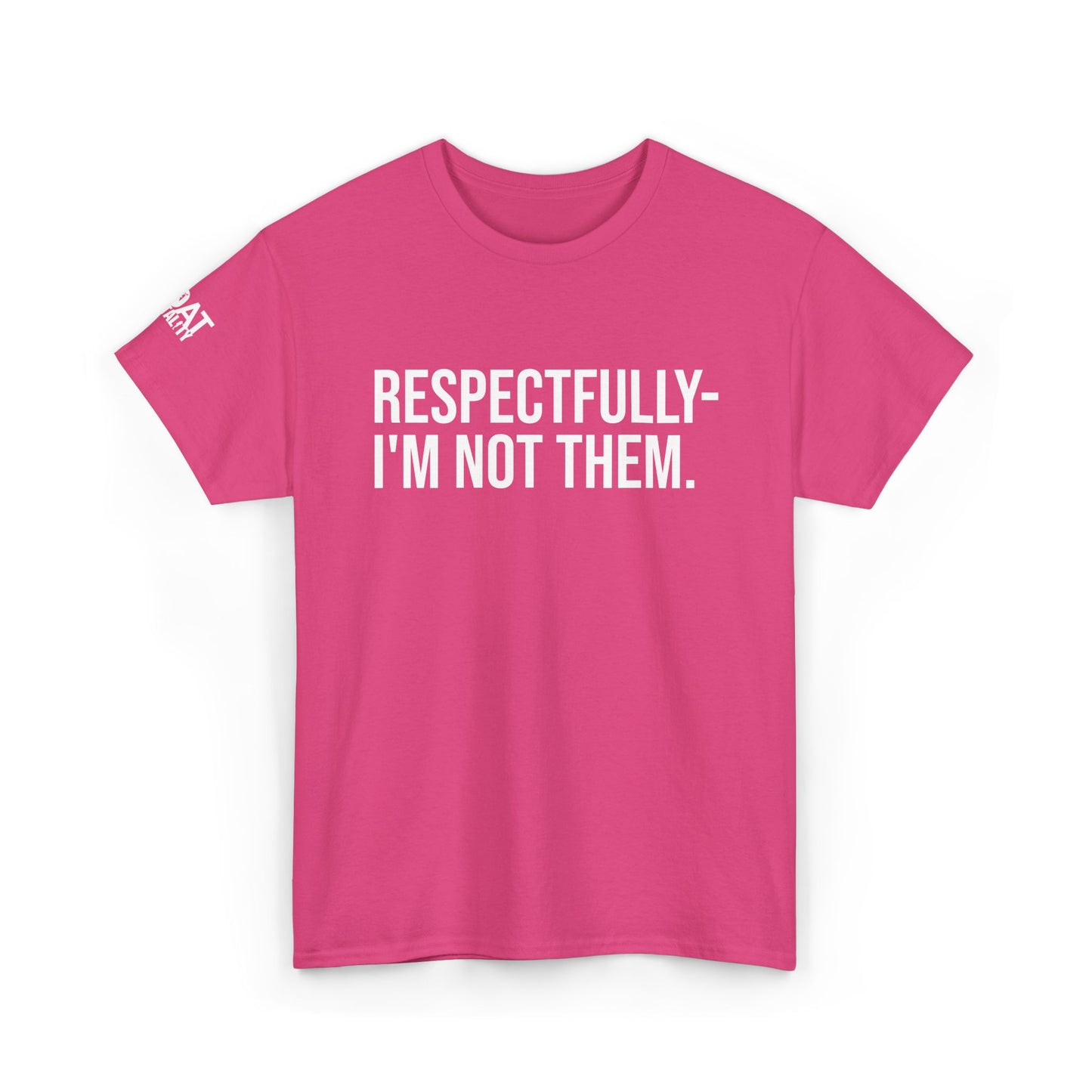 Respectfully I'm Not Them Unisex Heavy Cotton Tee