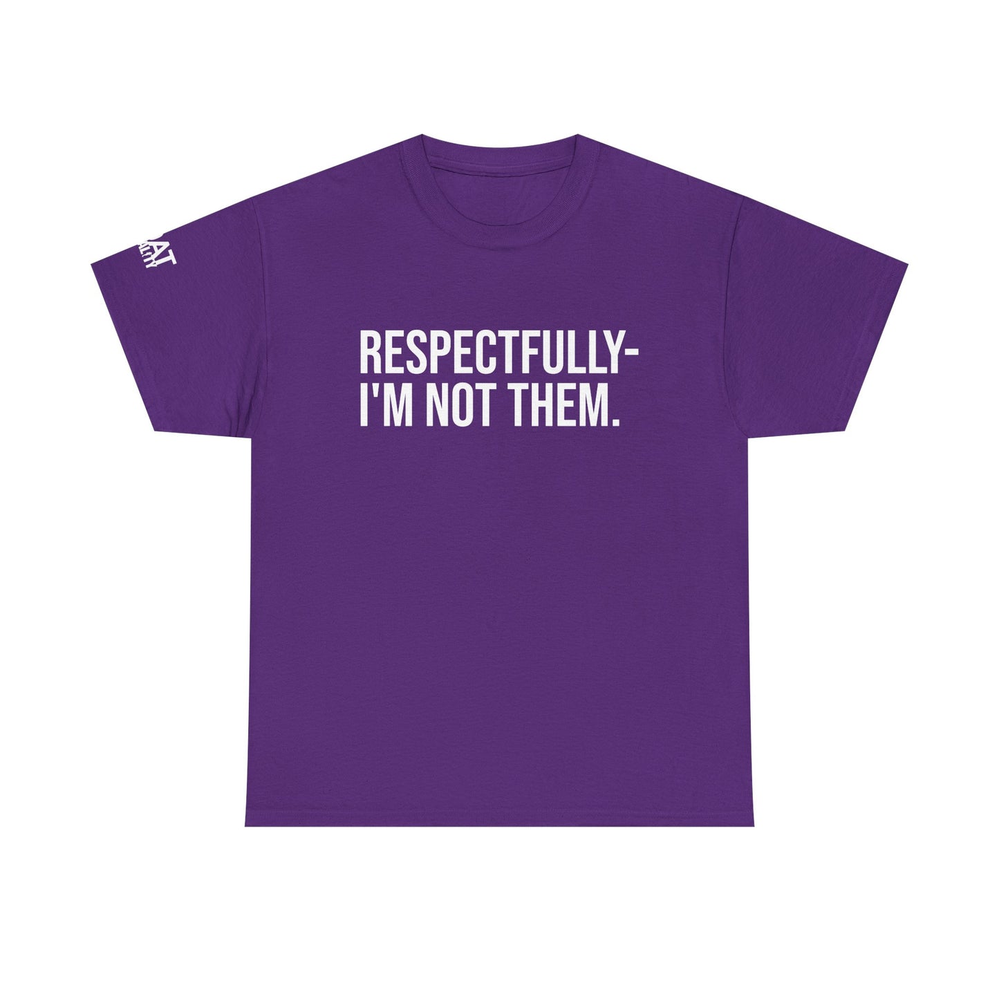 Respectfully I'm Not Them Unisex Heavy Cotton Tee