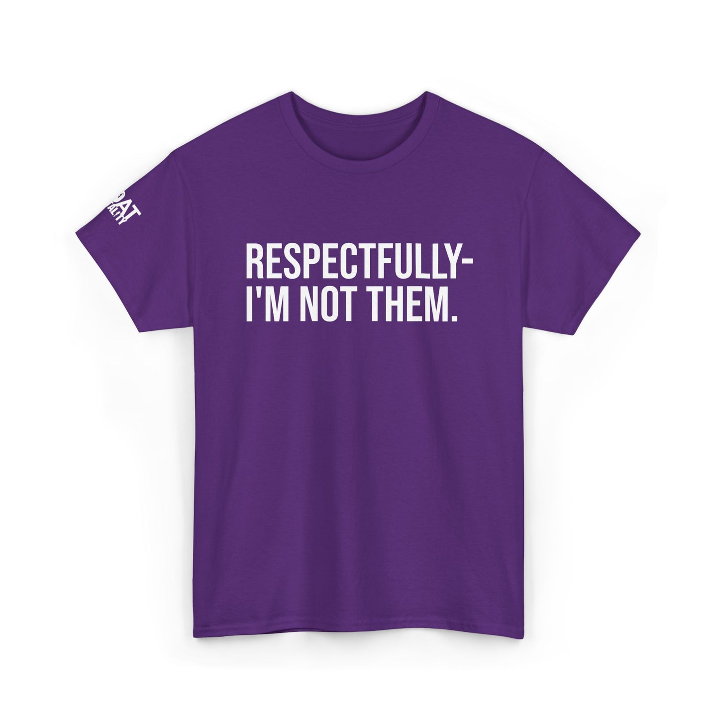 Respectfully I'm Not Them Unisex Heavy Cotton Tee